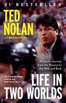 Life In Two Worlds : A Coach’s Journey from the Reserve to the NHL and Back (PB)