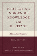 Protecting Indigenous Knowledge and Heritage. A Canadian Obligation. 2nd Ed. (PB)