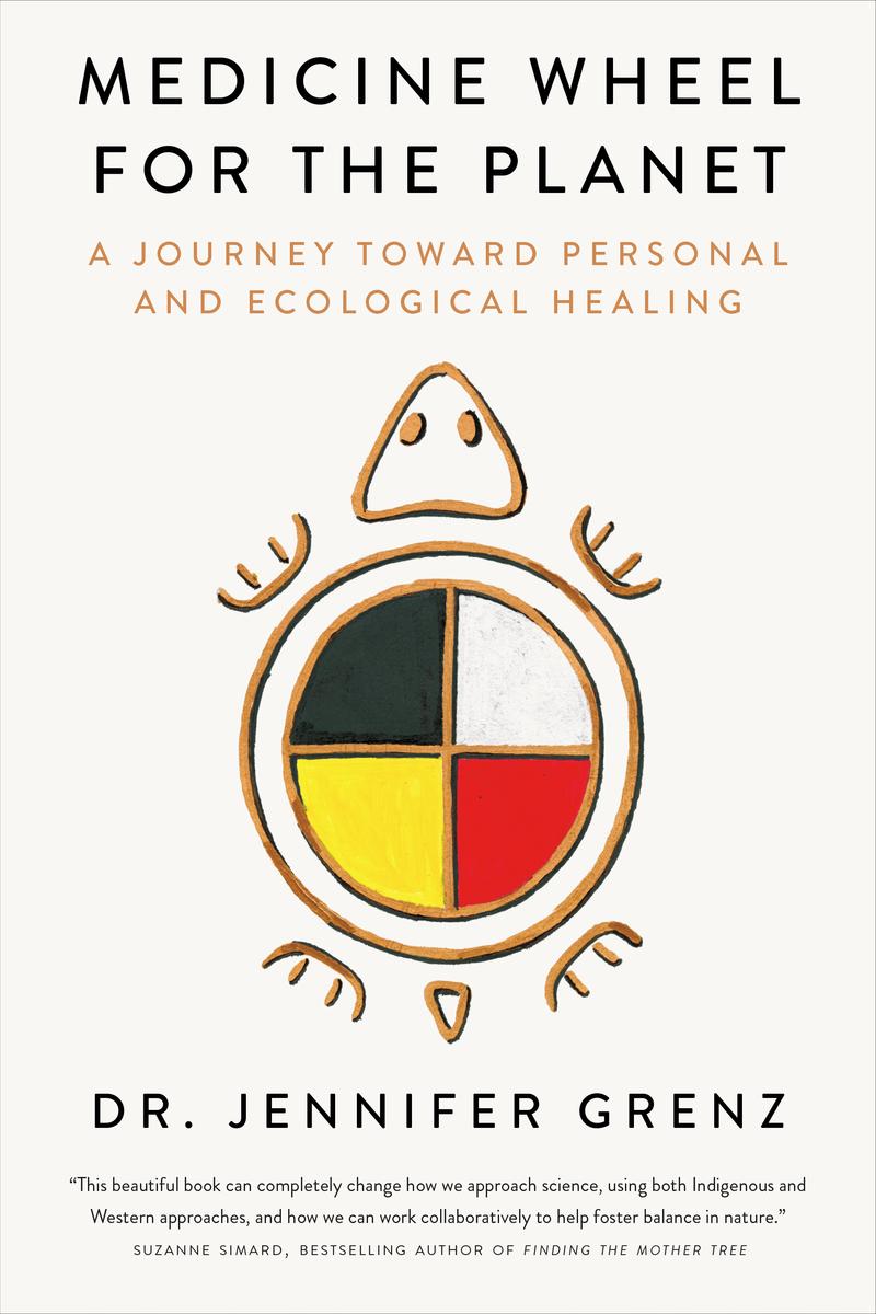 Medicine Wheel for the Planet : A Journey toward Personal and Ecological Healing