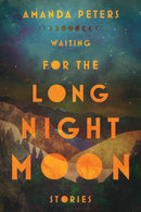 Waiting for the Long Night Moon. Stories (FNCR 2025)