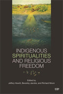 Indigenous Spiritualities and Religious Freedom
