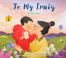 To My Irniq : To My Son