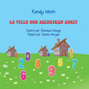 La Ville des akihcikan askiy (The Community of akihcikan askiy) (FR)