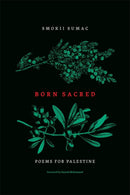 Born Sacred : Poems for Palestine