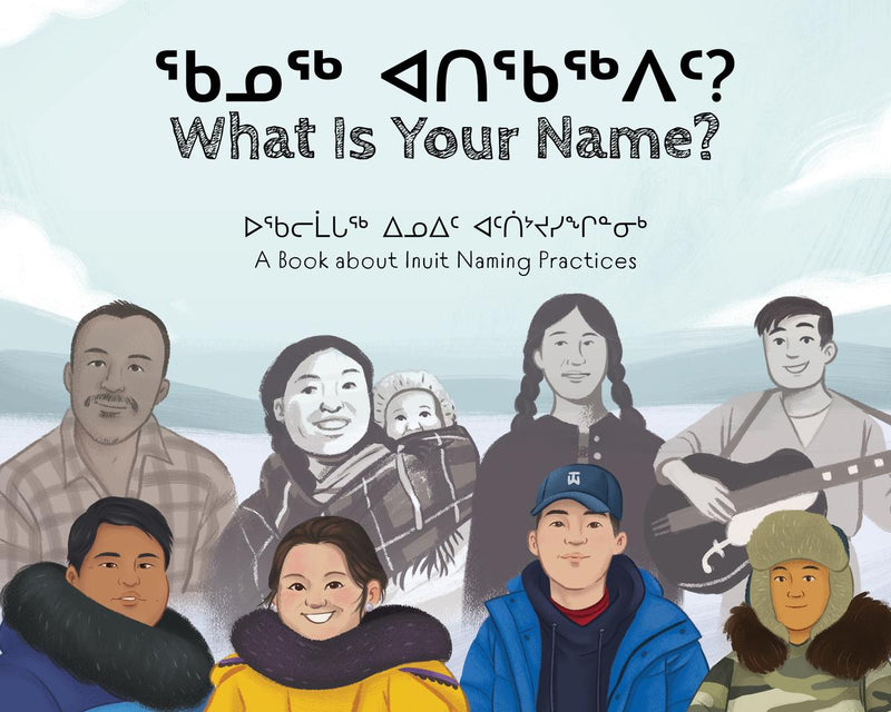 What Is Your Name? Inuktitut and English Edition