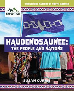 Indigenous Nations in North America : Haudenosaunee : The People and Nations (HC)