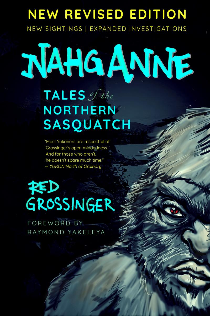 Nahganne : Tales of the Northern Sasquatch. Revised Edition.