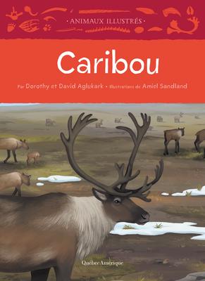 Animaux illustrés: Caribou / Caribou (FR)