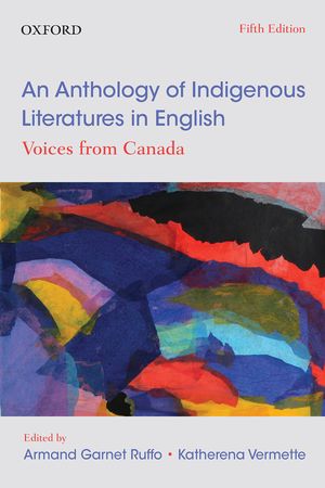 An Anthology of Indigenous Literatures in English: Voices From Canada