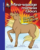 Mina-waasige miinwaa Goon / Sunny and the Snow