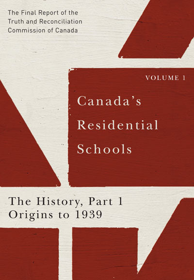 Canada's Residential Schools: Vol 1 part 1