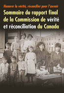 Honorer la vérité, réconcilier pour l'avenir, Sommaire du rapport final de la Commission de vérité et réconciliation du Canada / Final Report of Canada's Truth and Reconciliation Commission (FR) (Ltd Qty)