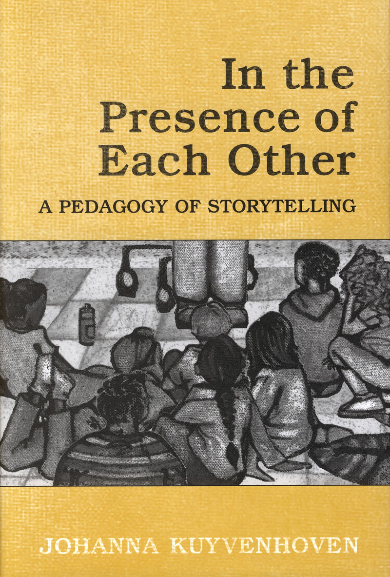 In the Presence of Each Other: A Pedagogy of Storytelling