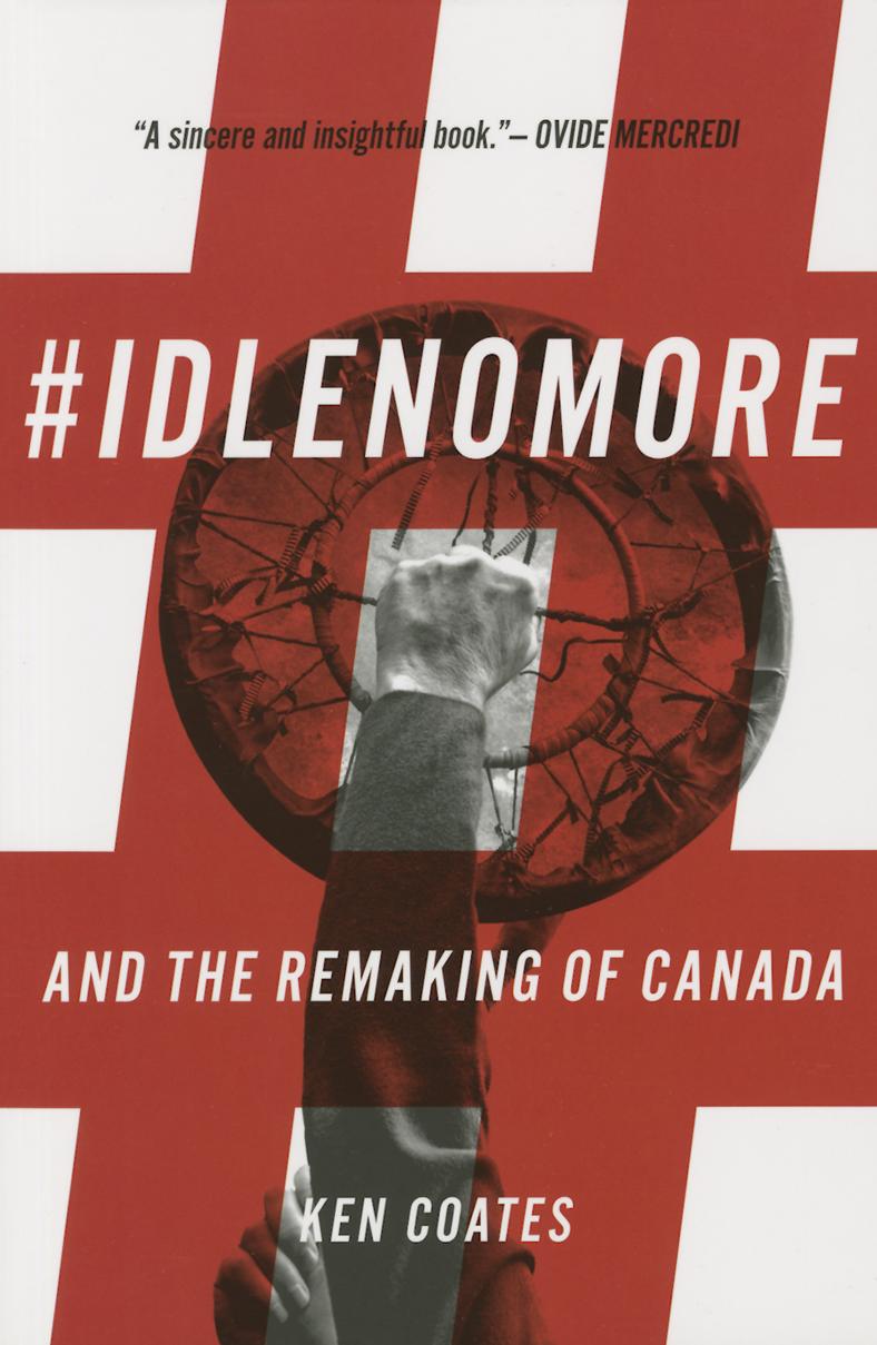 #IdleNoMore & the Remaking of Canada