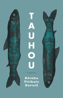 Tauhou : A Novel (FNCR 2024)