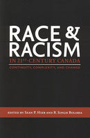 Race and Racism in 21st-Century Canada: Continuity, Complexity, and Change