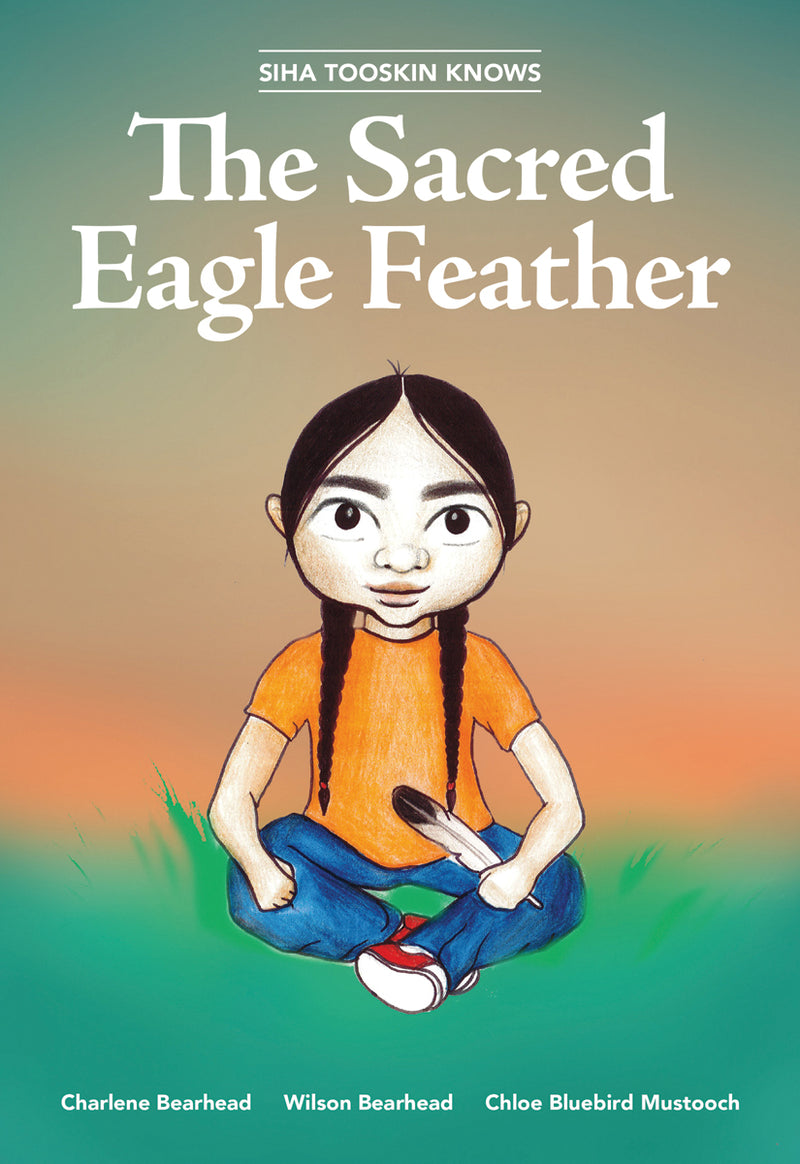 Siha Tooskin Knows - The Sacred Eagle Feather