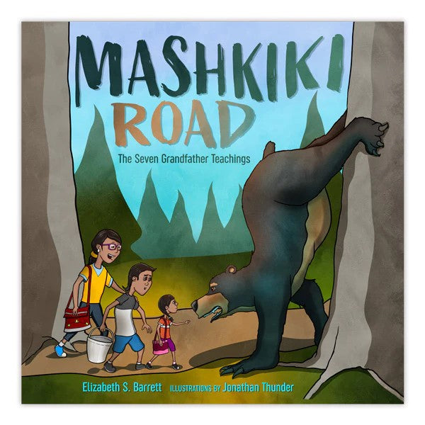 Mashkiki Road : The Seven Grandfather Teachings