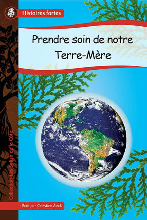 Collection Histoires fortes - Les Salish de la Côte: Prendre soin de notre Terre-Mère