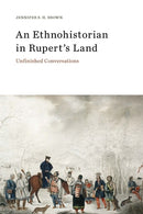 An Ethnohistorian in Rupert's Land