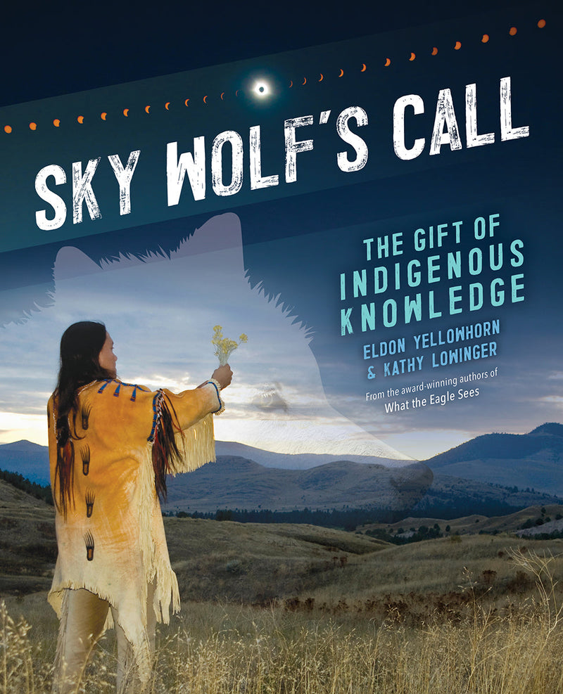 Sky Wolf's Call The Gift of Indigenous Knowledge-PB