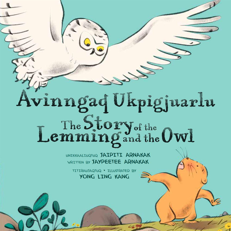 Avinngaq Ukpigjuarlu / The Story of the Lemming and the Owl