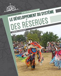 La vie Autochtone au Canada: Le développement du système des réserves (Reserve System) HC (FR)