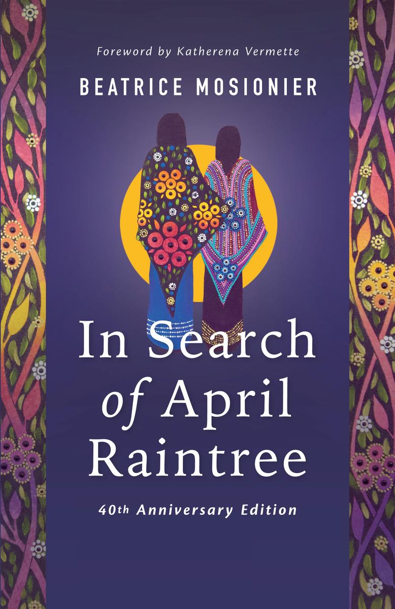 In Search of April Raintree. Fortieth Anniversary Edition.