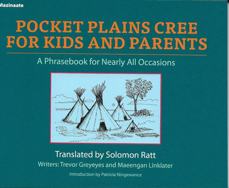 Pocket Plains Cree for Kids and Parents: A Phrasebook for Nearly All Occasions