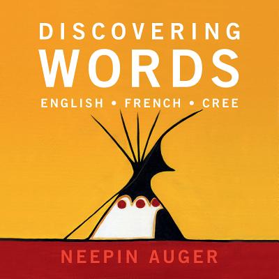 Discovering Words: English, French, Cree (BD)