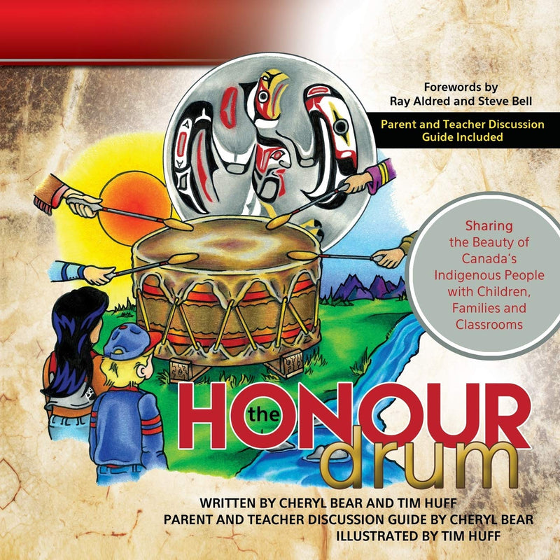 Honour Drum: Sharing the Beauty of Canada's  Indigenous People with Children, Families and Classrooms