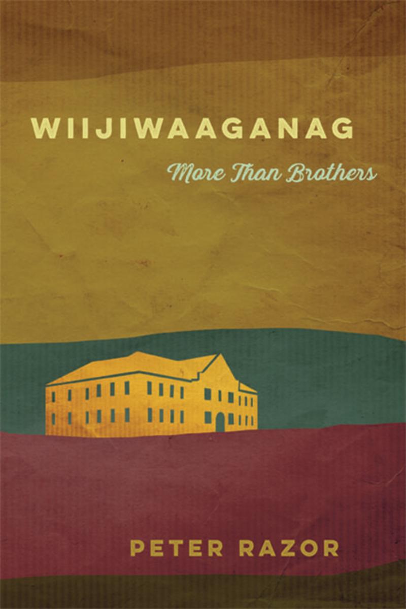 Wiijiwaaganag : More Than Brothers