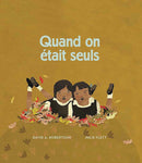 Quand on était seuls / When We Were Alone (FR)