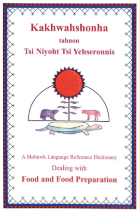 Kakhwahshonha Tahnon Tsi Niyoht Tsi Yehseronnis / Food and Food Preparation (Limited Quantities)