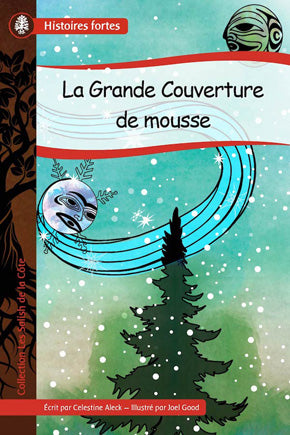 Collection Histoires fortes - Les Salish de la Côte: La Grande Couverture  de mousse, 2018) - Indigenous & First Nations Kids Books - Strong Nations