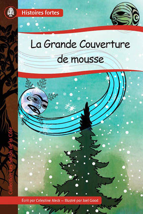 Collection Histoires fortes - Les Salish de la Côte: La Grande Couverture de mousse