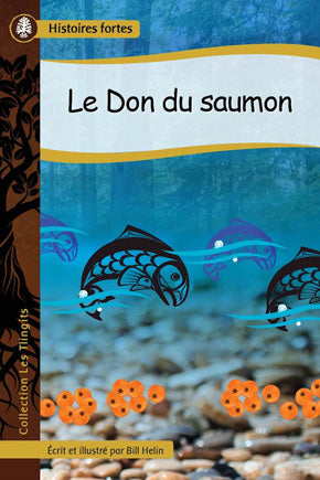 Collection Histoires fortes - Les Tlingits: Le Don du saumon