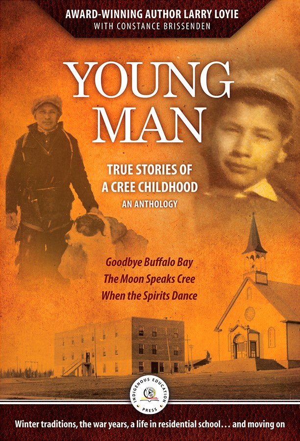 Young Man: True Stories of a Cree Childhood