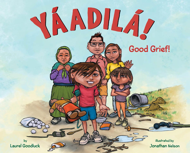 Yáadilá! Good Grief!