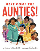 Here Come the Aunties! (HC) (Pre-Order for Feb 10/26)