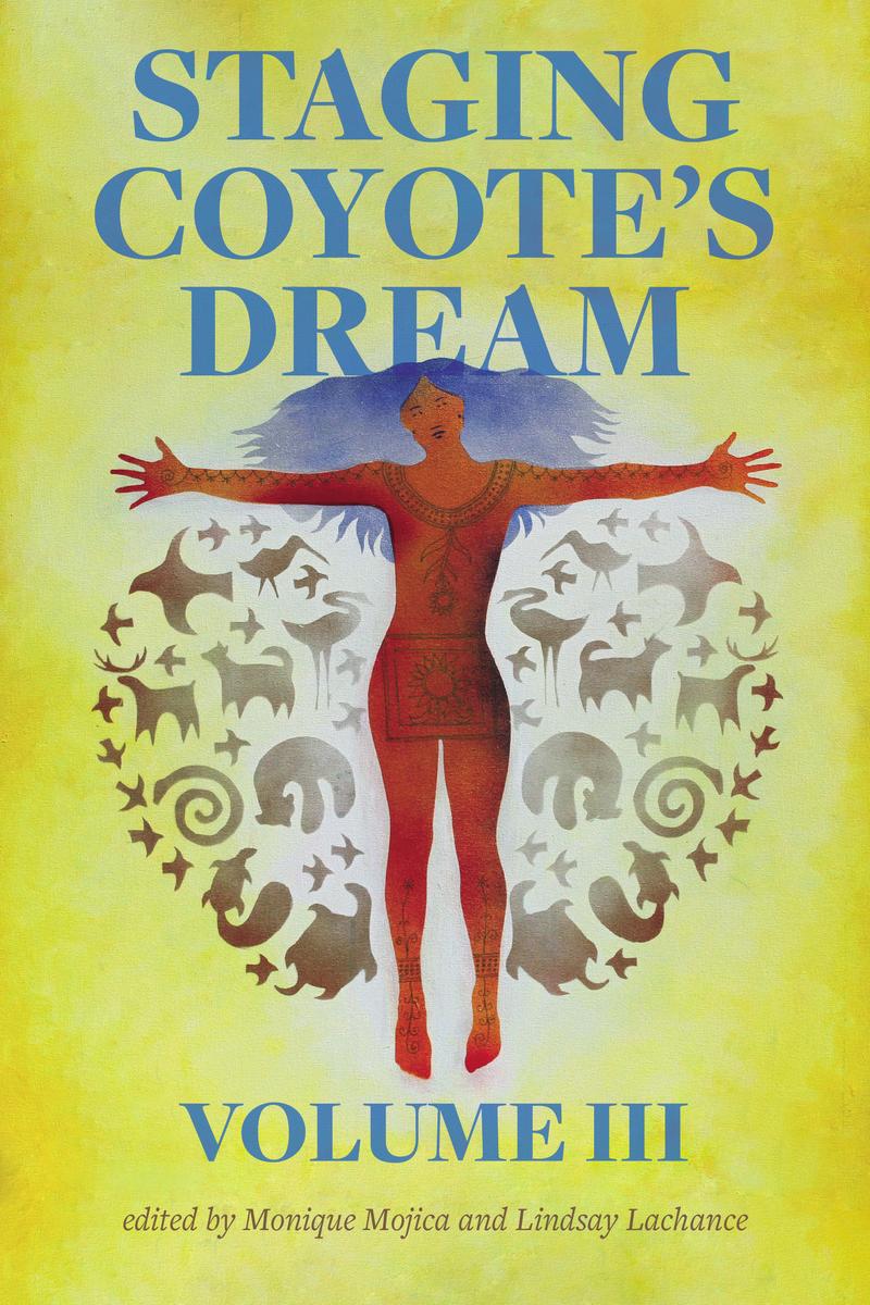 Staging Coyote's Dream. Volume 3. (Pre-Order for June 4/24)