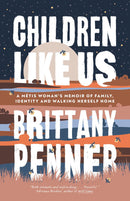 Children Like Us : A Memoir of Family, Identity and Walking Ourselves Home (PB)