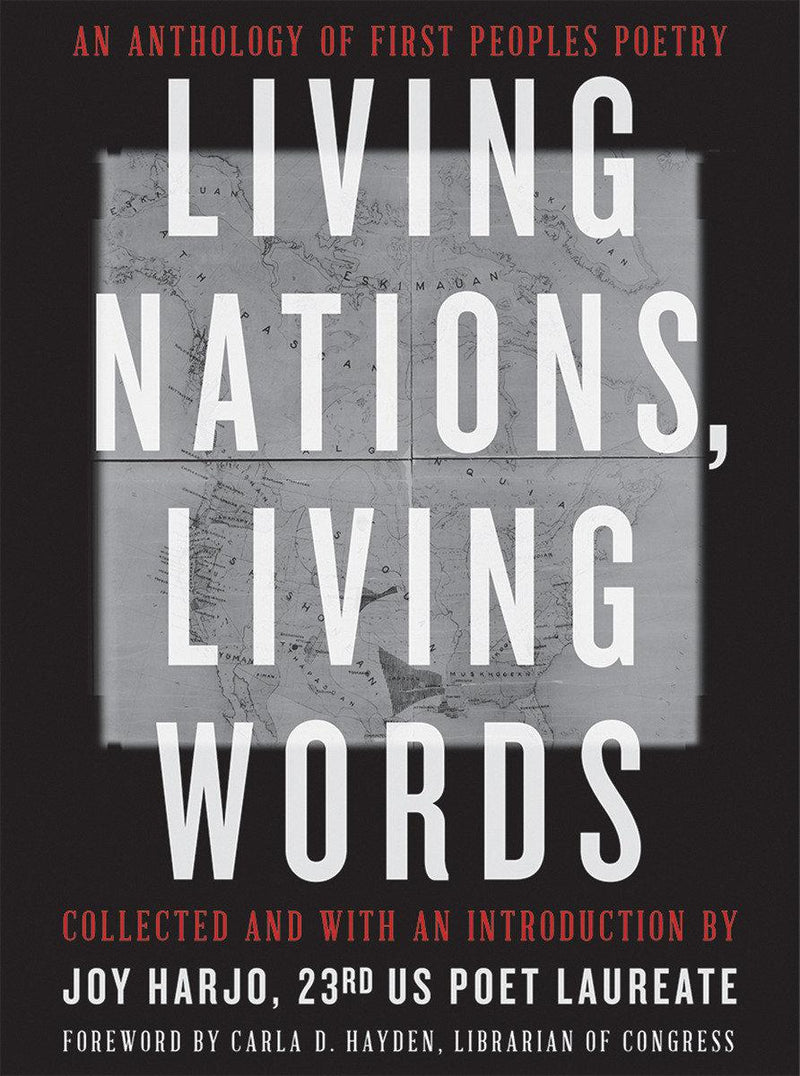 Living Nations, Living Words : An Anthology of First Peoples Poetry