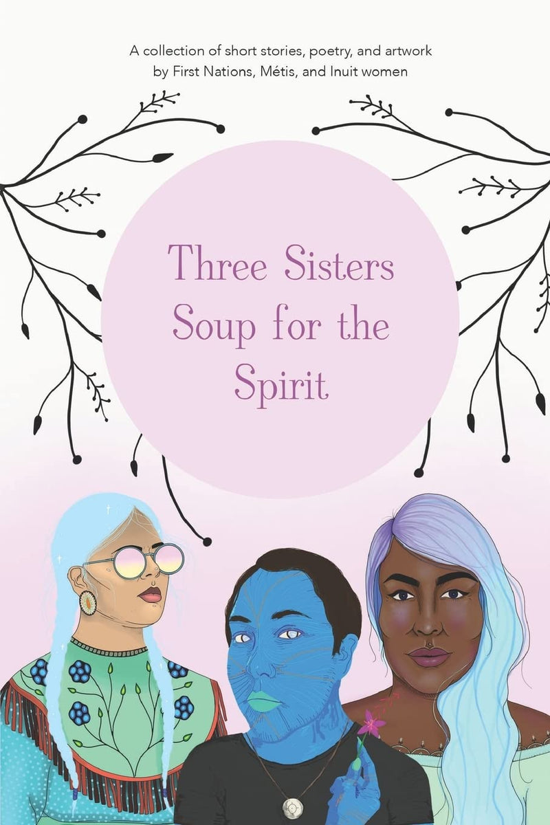 Three Sisters : Soup for the Spirit