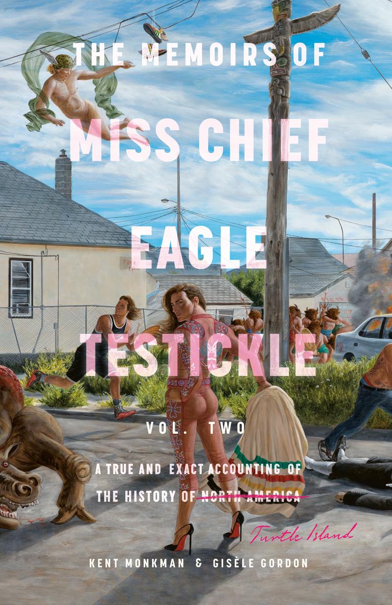 The Memoirs of Miss Chief Eagle Testickle : Vol. 2 A True and Exact Accounting of the History of Turtle Island (PB)(Pre-Order for May 27/25)
