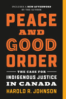 Peace and Good Order : The Case for Indigenous Justice in Canada