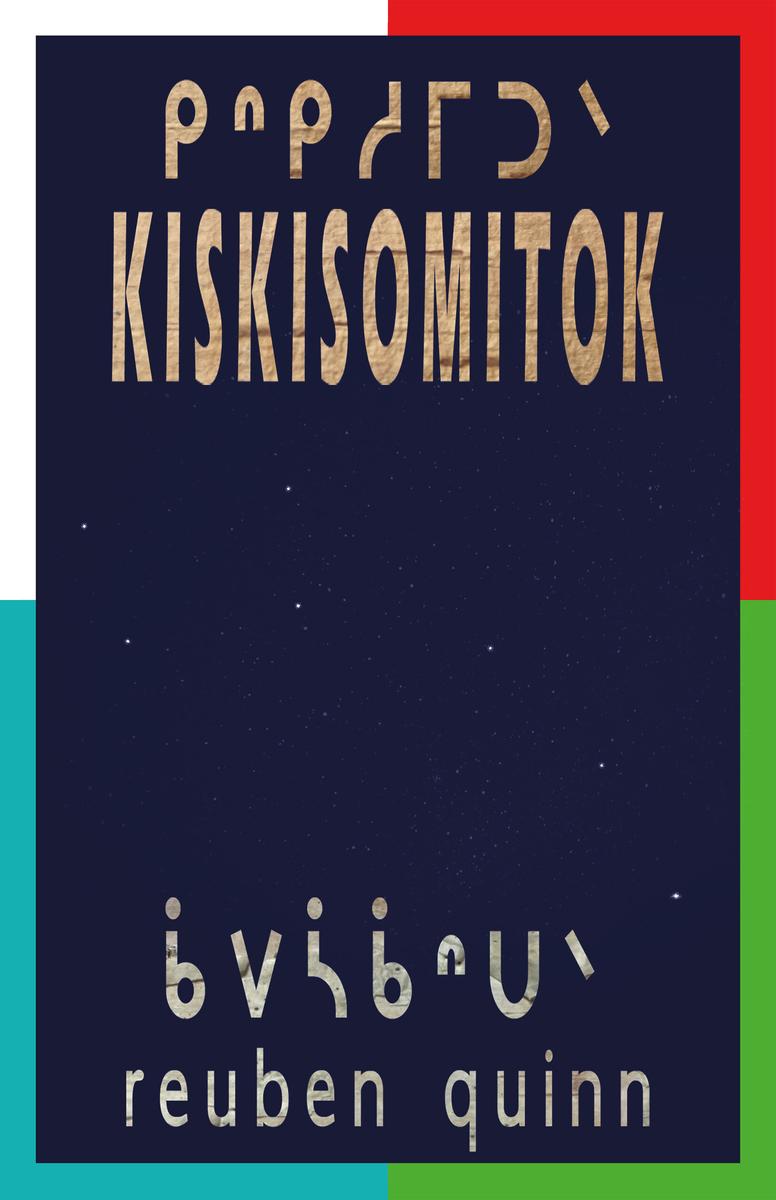 kiskisomitok ᑭᐢᑭᓱᒥᑐᐠ to remind each and one another ᓀᐦᐃᔭᐤ (Pre-Order for June 12/25)