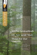 Nilh Izá Sptákwlhkalh/These Are Our Legends (First Nations Language Readers)