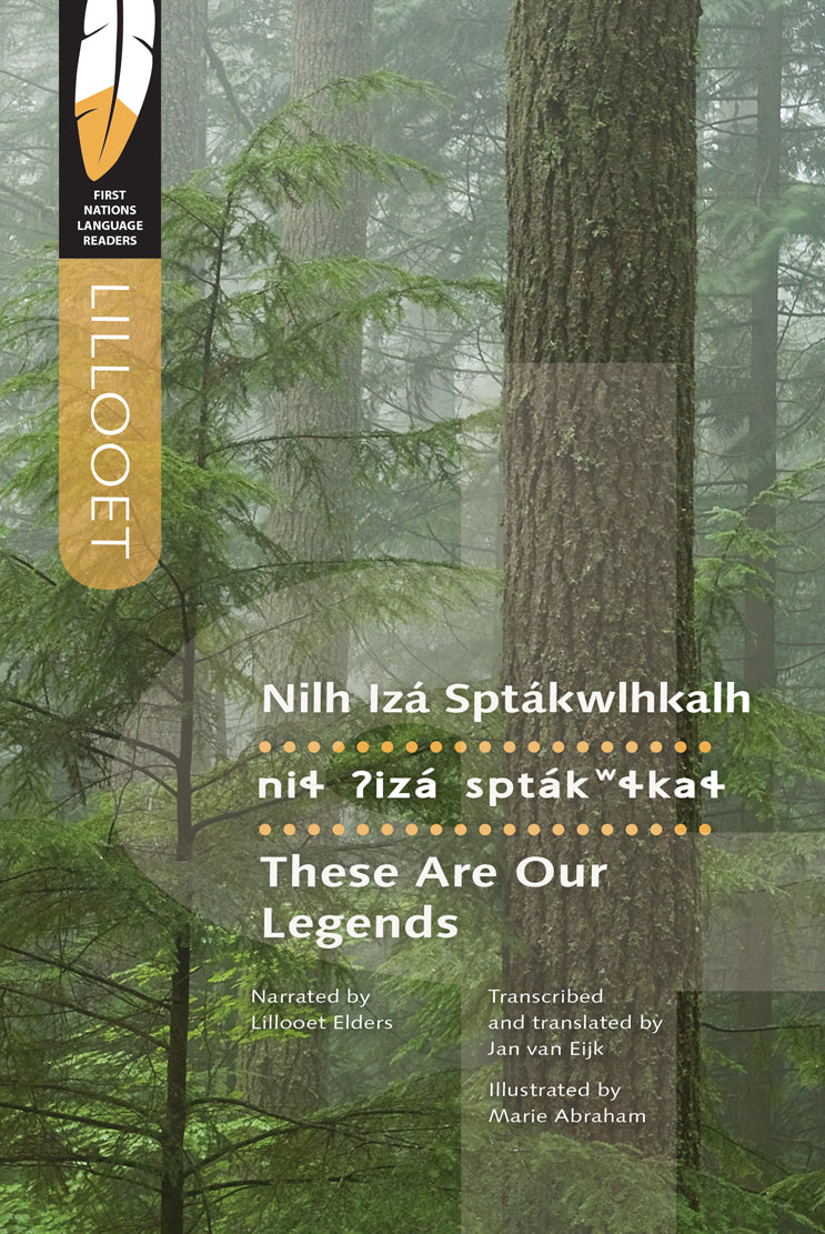 Nilh Izá Sptákwlhkalh/These Are Our Legends (First Nations Language Readers)