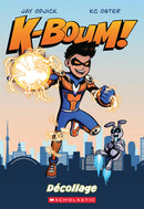 K-Boum! Volume 1 : Décollage (Kaboom! Volume 1 : Blast Off) (FR) (Pre-Order for Feb 3/26)